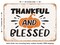 DECORATIVE METAL SIGN - Thankful and Blessed - 5 - Vintage Rusty Look